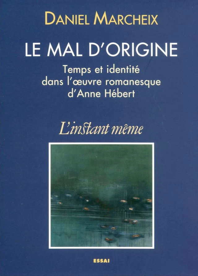 Le mal d’origine - Daniel Marcheix - Éditions de L'instant même