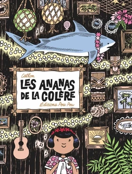 Les ananas de la colère