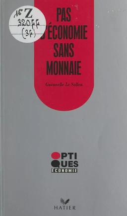 Pas d'économie sans monnaie