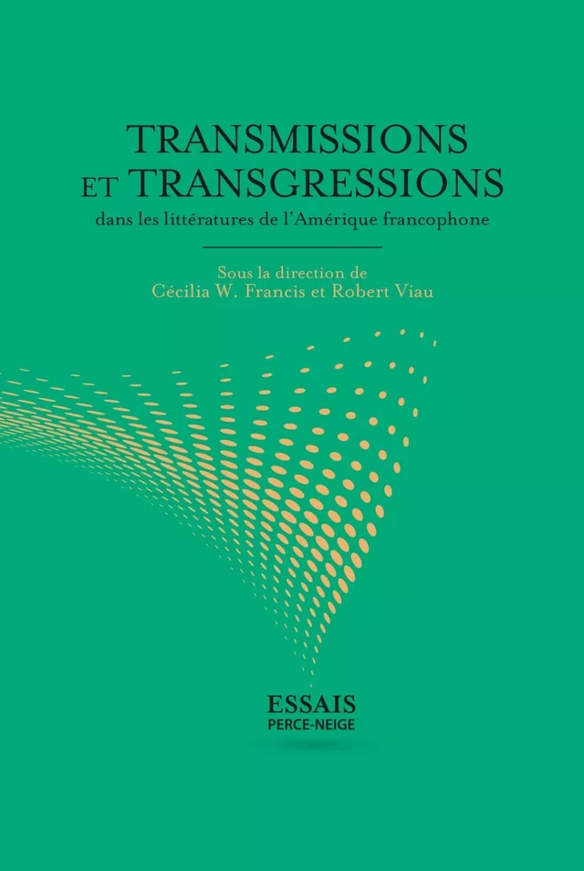 Transmissions et transgressions dans les littératures de l'Amérique francophone -  Collectif - Éditions Perce-Neige