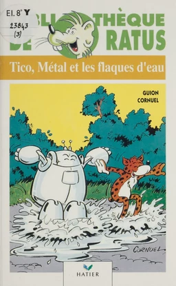 Tico, Métal et les flaques d'eau