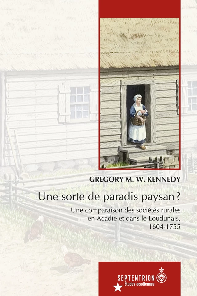 Une sorte de paradis paysan? - Gregory Kennedy - Éditions du Septentrion