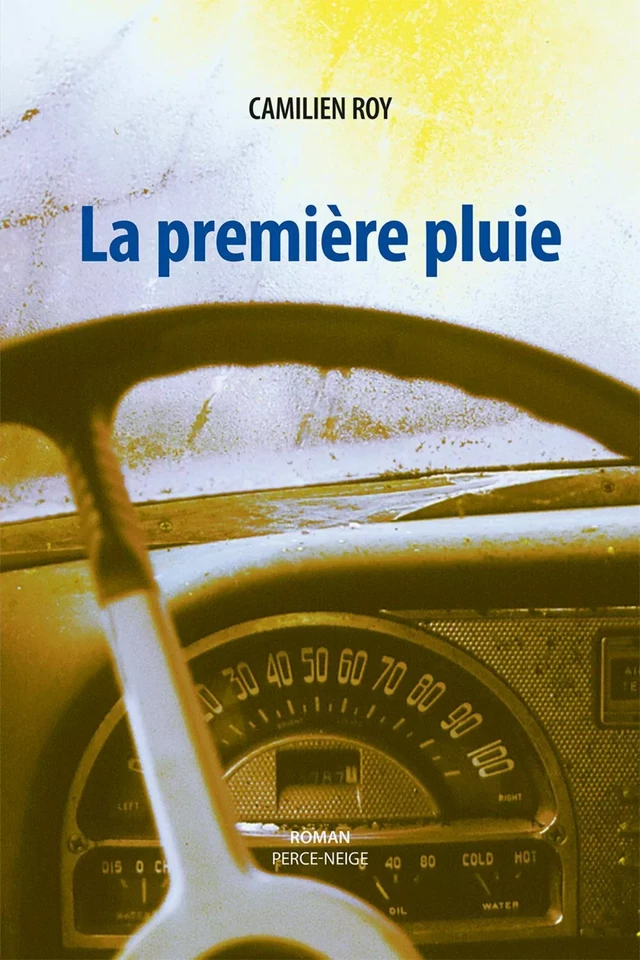 La première pluie - Camilien Roy - Éditions Perce-Neige