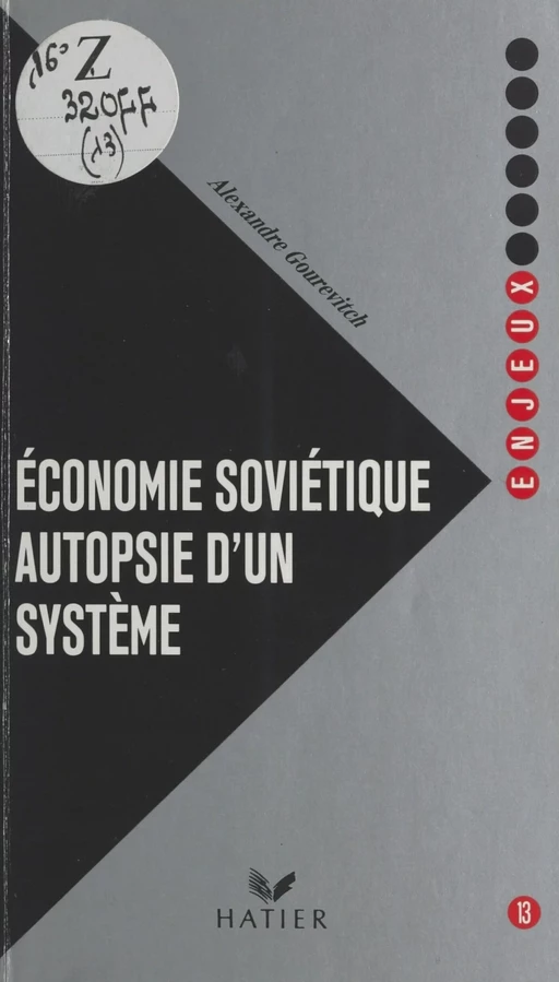 Économie soviétique : autopsie d'un système - Alexandre Gourevitch - Hatier (réédition numérique FeniXX)