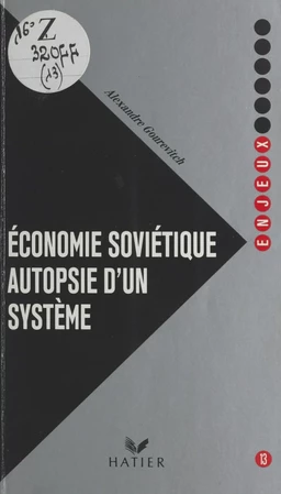 Économie soviétique : autopsie d'un système