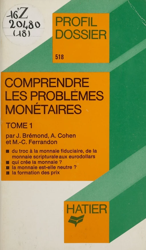 Comprendre les problèmes monétaires (1) - André Cohen, Marie-Christine Ferrandon - Hatier (réédition numérique FeniXX)