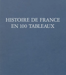 Histoire de France en 100 tableaux