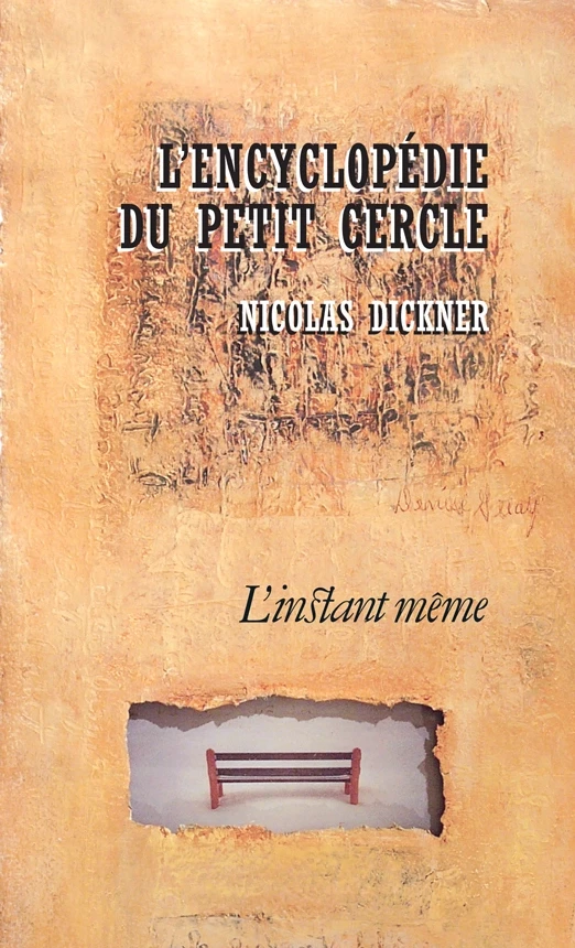 L'encyclopédie du petit cercle - Nicolas Dickner - Éditions de L'instant même