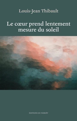 Le coeur prend lentement mesure du soleil