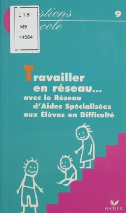 Travailler en réseau avec le R.A.S.E.D.