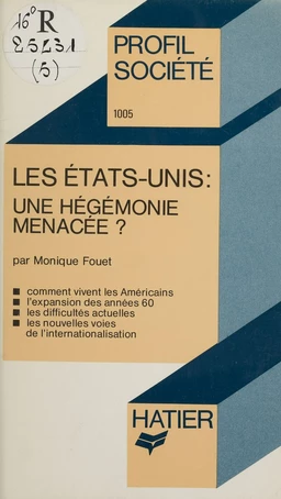 Les États-Unis : une hégémonie menacée ?