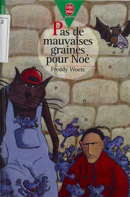 Pas de mauvaises graines pour Noé !