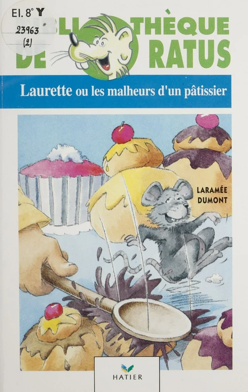 Laurette ou les Malheurs d'un pâtissier - Ghislaine Laramée, Jean-François Dumont - Hatier (réédition numérique FeniXX)