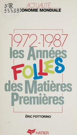 Les Années folles des matières premières (1972-1987)