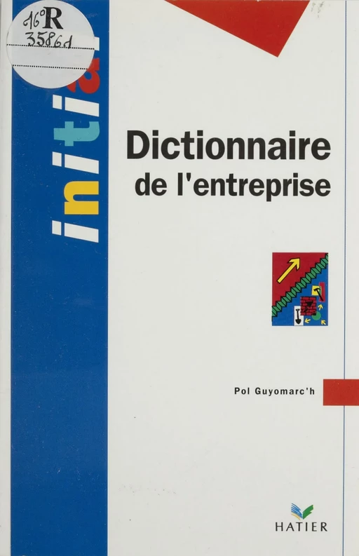 Dictionnaire de l'entreprise - Pol Guyomarc'H - Hatier (réédition numérique FeniXX)