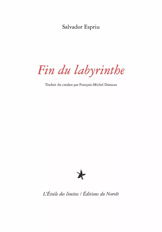 Fin du labyrinthe - Salvador Espriu - Éditions du Noroît