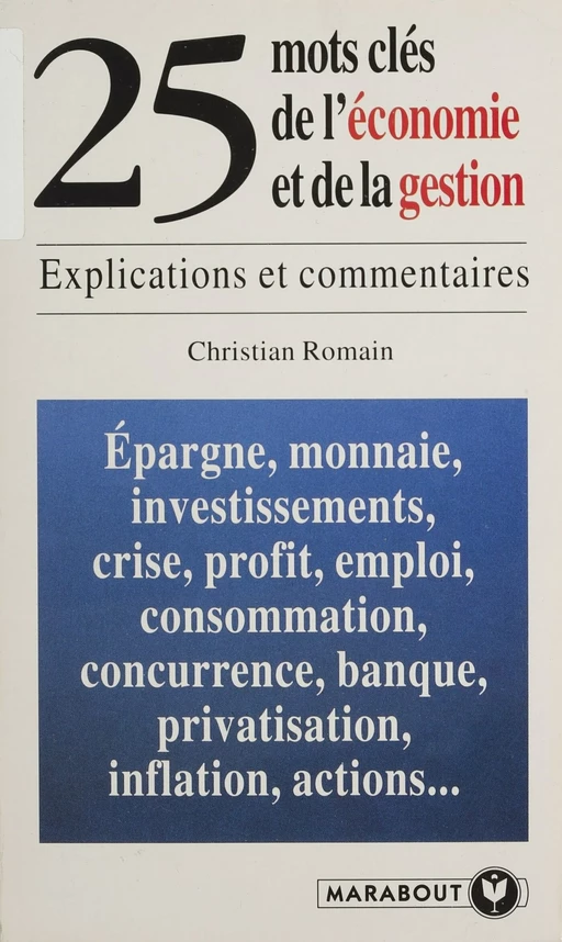 25 mots-clés de l'économie et de la gestion - Christian Romain - Marabout (réédition numérique FeniXX)