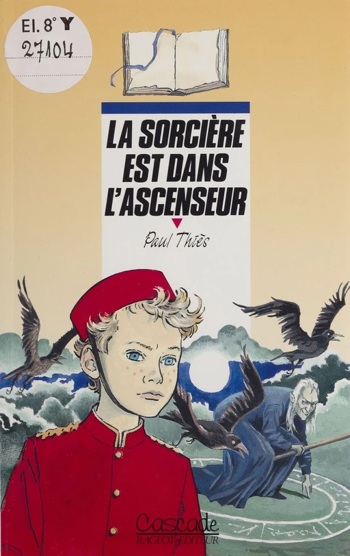 La sorcière est dans l'ascenseur - Paul Thiès - Rageot (réédition numérique FeniXX)