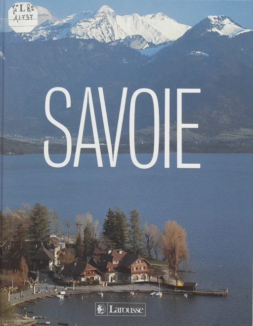 La Savoie - Philippe Nourry, Jean-Charles Gaté - Larousse (réédition numérique FeniXX)