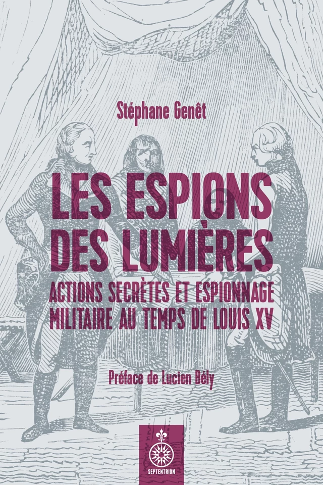 Espions des Lumières (Les) - Stéphane Genêt - Éditions du Septentrion