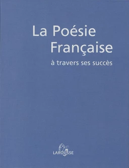 La Poésie française à travers ses succès