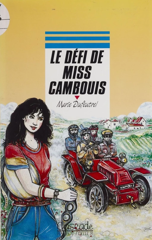 Le Défi de miss Cambouis - Marie Dufeutrel - Rageot (réédition numérique FeniXX)