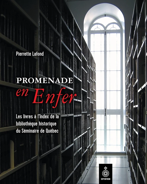 Promenade en Enfer - Pierrette Lafond - Éditions du Septentrion