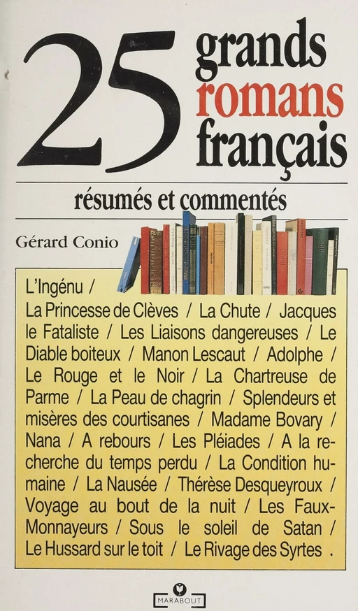 25 grands romans résumés et commentés - Gérard Conio - Marabout (réédition numérique FeniXX)