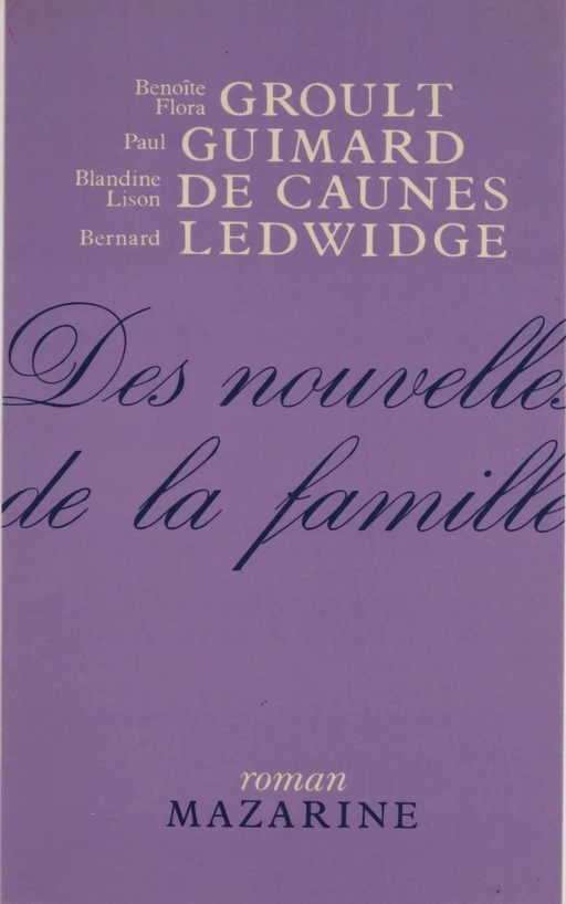 Des nouvelles de la famille - Flora Groult, Benoîte Groult, Paul Guimard - Mazarine (réédition numérique FeniXX)