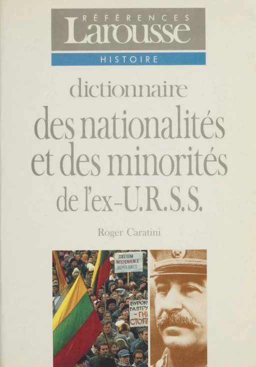 Dictionnaire des nationalités et des minorités de l'ex-U.R.S.S. - Roger Caratini - Larousse (réédition numérique FeniXX)