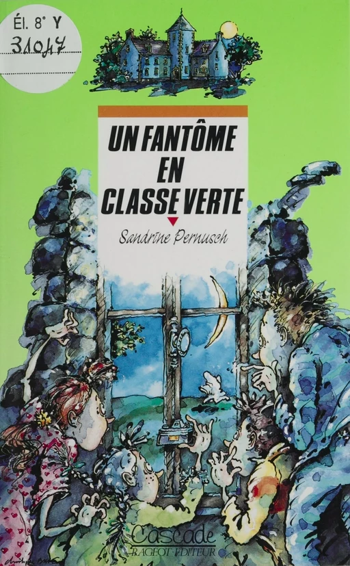 Un fantôme en classe verte - Sandrine Pernusch - Rageot (réédition numérique FeniXX)