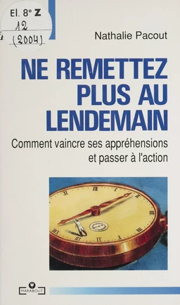 Ne remettez plus au lendemain