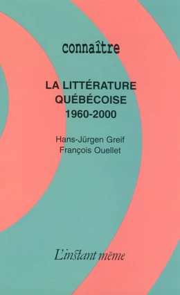 La littérature québécoise : 1960-2000