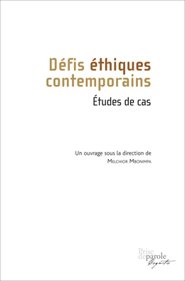 Défis éthiques contemporains. Études de cas