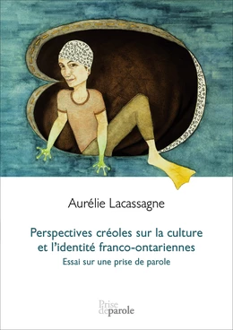 Perspectives créoles sur la culture et l’identité franco-ontariennes