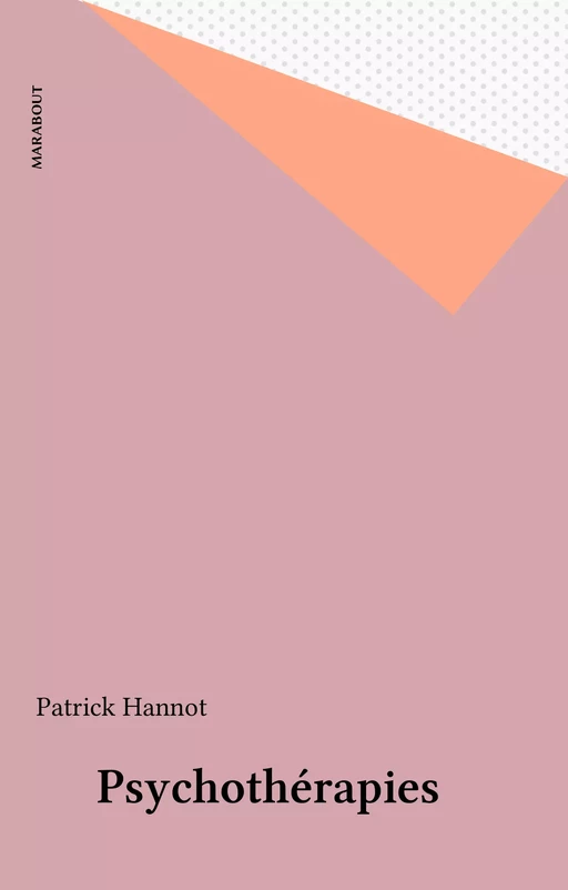 Psychothérapies - Patrick Hannot - Marabout (réédition numérique FeniXX)