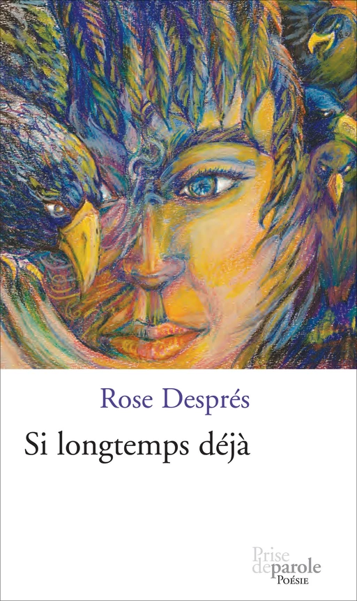 Si longtemps déjà - Rose Després - Éditions Prise de parole