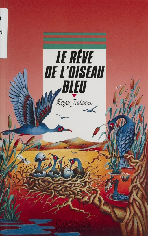 Le Rêve de l'oiseau bleu - Roger Judenne - Rageot (réédition numérique FeniXX)