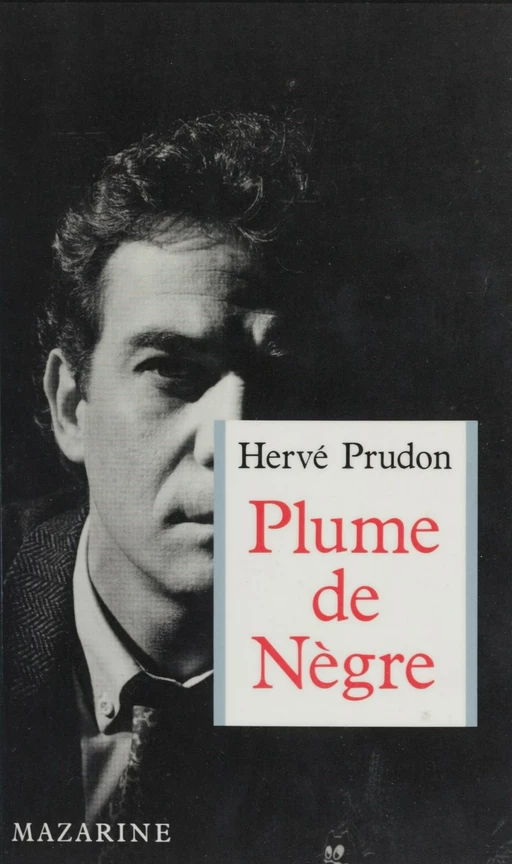 Plume de nègre - Hervé Prudon - Mazarine (réédition numérique FeniXX)