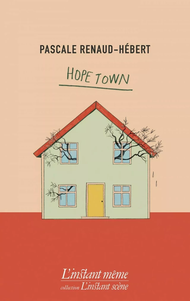 Hope Town - Pascale Renaud-Hébert - Éditions de L'instant même