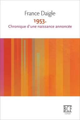 1953. Chronique d’une naissance annoncée