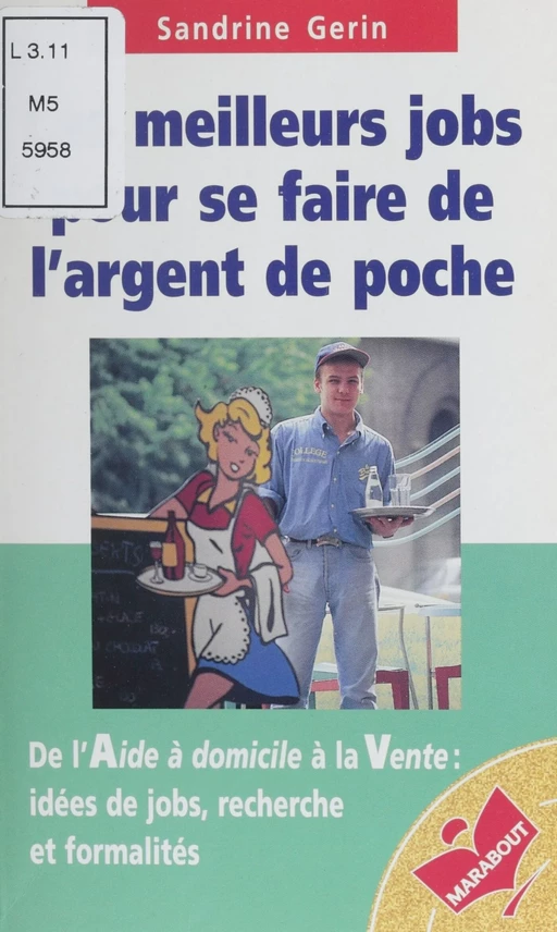 Les Meilleurs Jobs pour se faire de l'argent de poche - Sandrine Gérin - Marabout (réédition numérique FeniXX)