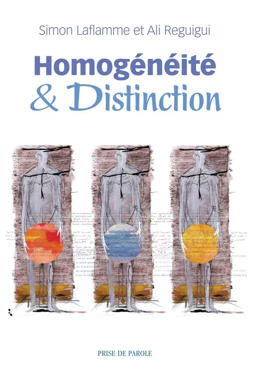 Homogénéité et distinction - Simon Laflamme, Ali Reguigui - Éditions Prise de parole