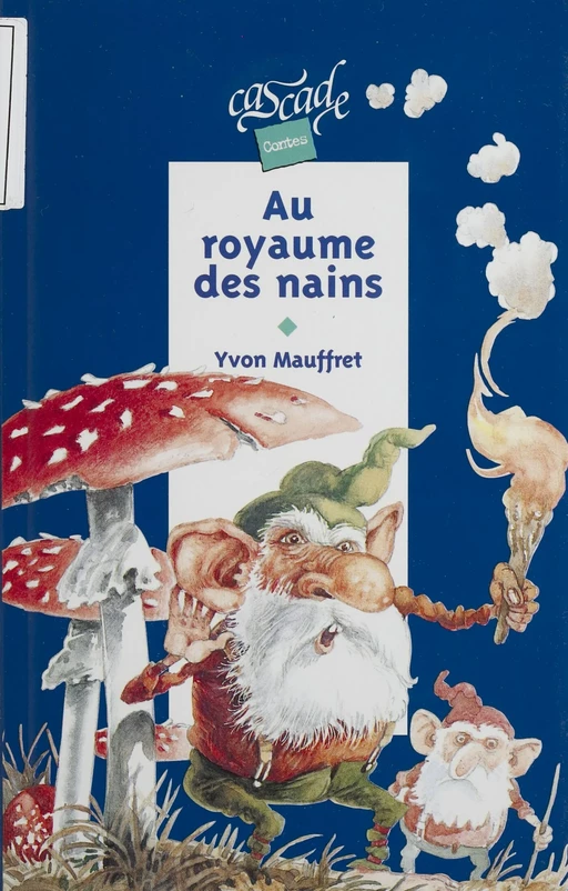 Au royaume des nains - Yvon Mauffret - Rageot (réédition numérique FeniXX)