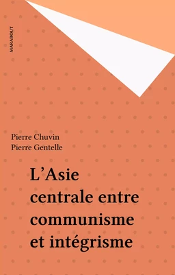 L'Asie centrale entre communisme et intégrisme