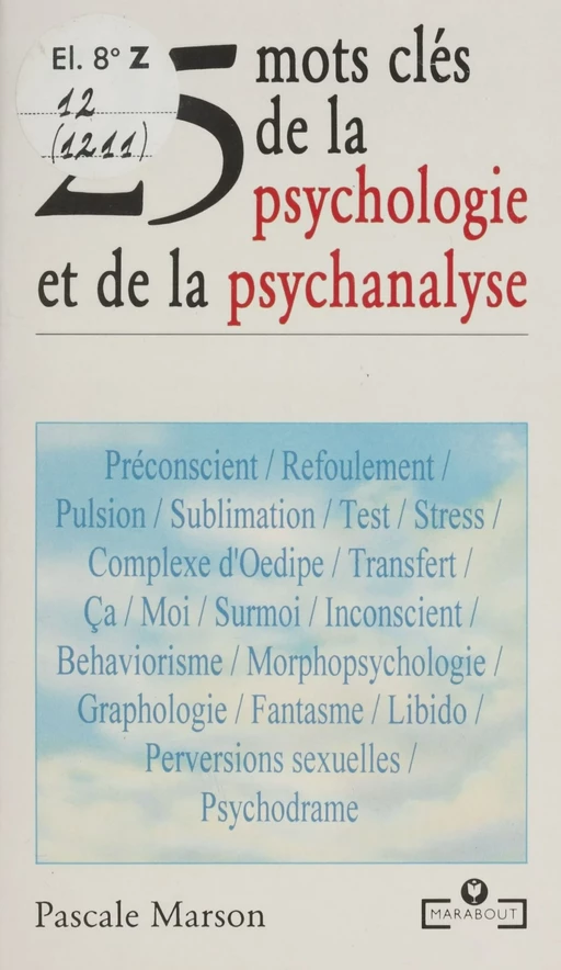 25 mots clés de la psychologie et de la psychanalyse - Pascale Marson-Zyto - Marabout (réédition numérique FeniXX)