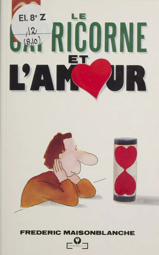 Le Capricorne et l'amour - Frédéric Maisonblanche - Marabout (réédition numérique FeniXX)