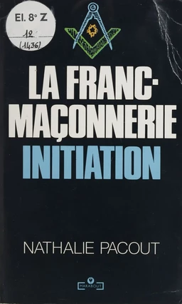 La Franc-maçonnerie : initiation