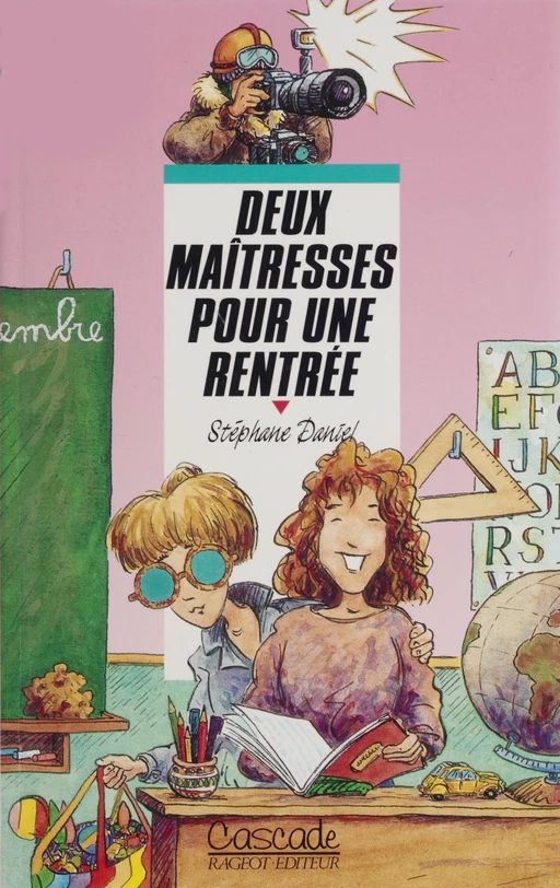 Deux maîtresses pour une rentrée - Stéphane Daniel - Rageot (réédition numérique FeniXX)