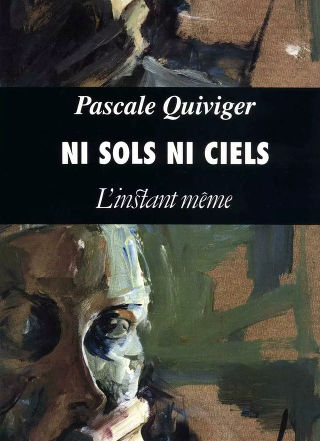 Ni sols ni ciels - Pascale Quiviger - Éditions de L'instant même